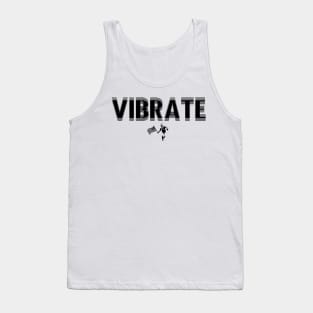 VIBRATE (BLK) Tank Top